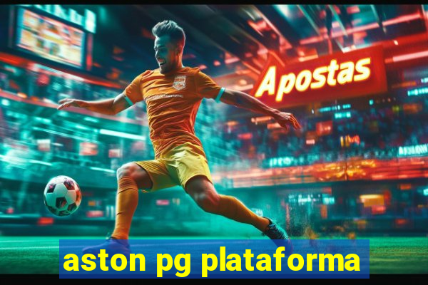 aston pg plataforma